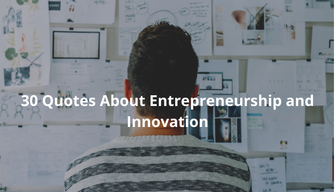 Quotes About Entrepreneurship and Innovation